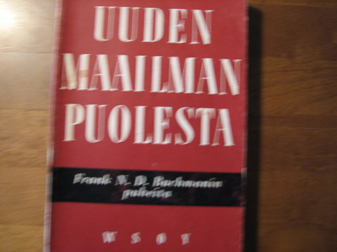 Uuden maailman puolesta, Frank N. D. Buchmanin puheita
