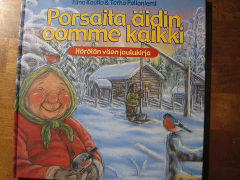 Porsaita äidin oomme kaikki, Hörölän väen joulukirja, Elina Kautto, Terho Peltoniemi
