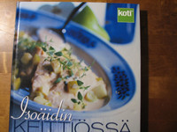 Isoäidin keittiössä, makuja ja muistoja, Päivi Heininen (toim.)