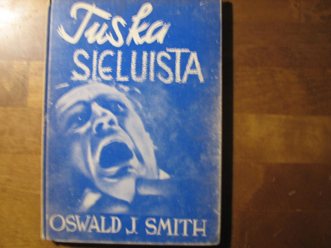 Tuska sieluista, Oswald J. Smith, d3