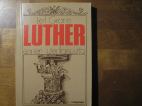 Luther ennen luterilaisuutta, Leif Grane