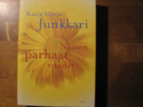 Naisen parhaat vuodet, Kaija Maria Junkkari