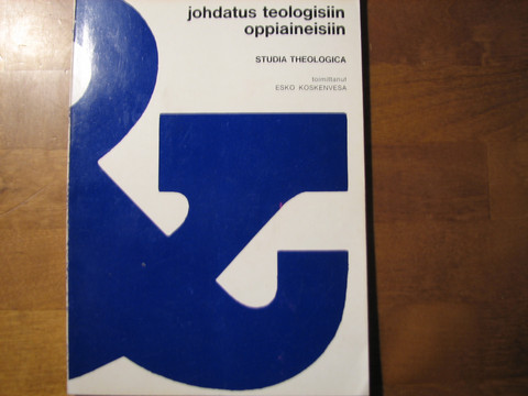 Johdatus teologisiin oppiaineisiin, Esko Koskenvesa ( toim.)