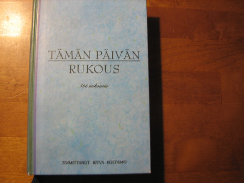 Tämän päivän rukous, 366 rukousta, Ritva Kostamo (toim.)