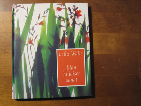 Illan hiljaiset sanat, Leila Walle