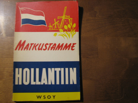 Matkustamme Hollantiin, pieni matkaopas, Ib Withen, Paul H. Ewerlöf