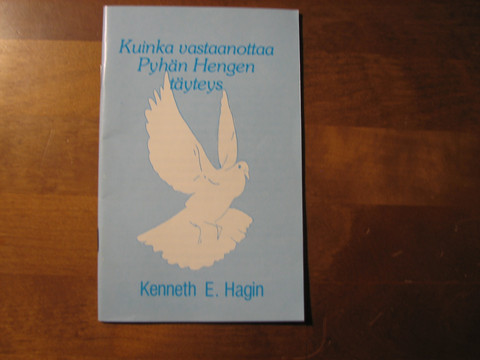 Kuinka vastaanottaa Pyhän Hengen täyteys, Kenneth E. Hagin