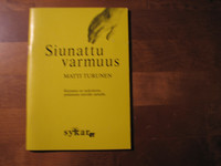 Siunattu varmuus, Matti Turunen