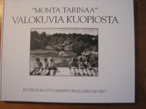 Monta tarinaa, valokuvia Kuopiosta