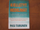 Kielletyt hedelmät, Pasi Turunen