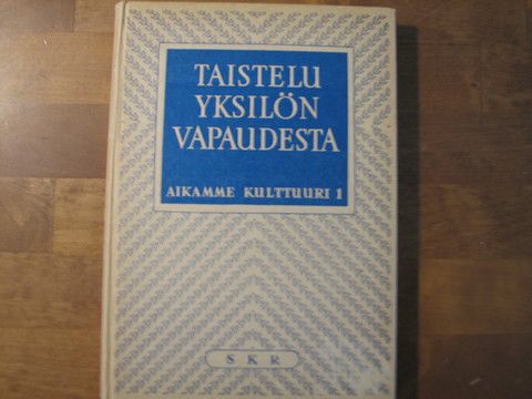 Taistelu yksilön vapaudesta, aikamme kulttuuri I