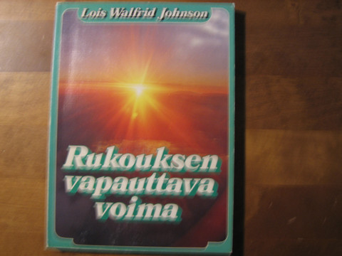 Rukouksen vapauttava voima, Lois Walfrid Johnson