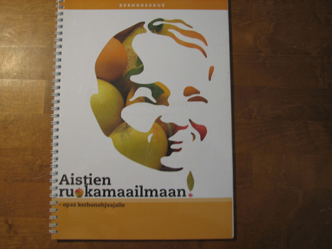 Aistien ruokamaailmaan, opas kerhonohjaajille, Hanna-Kaisa Mikkola