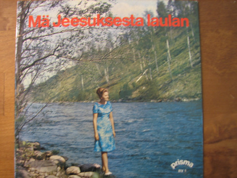 Mä Jeesuksesta laulan, Sirkka Hakala ym.