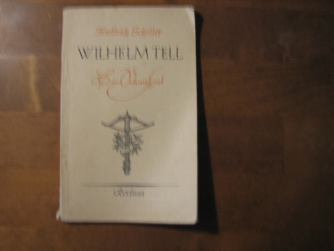 Wilhelm Tell, schauspiel in funf Aufzugen, Friedrich Schiller