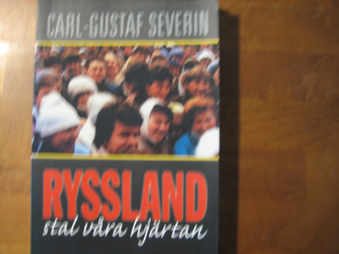 Ryssland stal våra hjärtan, Carl- Gustaf Severin