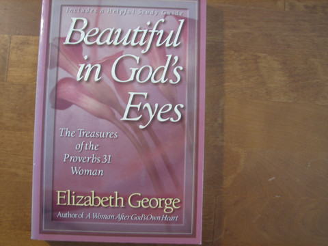 Beautiful on God´s eyes, Elizabeth George