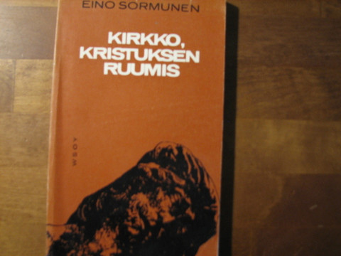 Kirkko, Kristuksen ruumis, Eino Sormunen