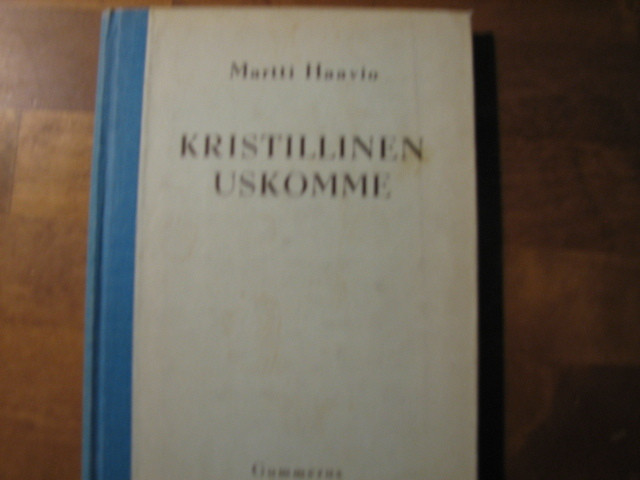 Kristillinen uskomme, Martti Haavio - Kihniön Kukka ja Kirja Oy