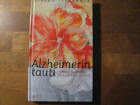 Alzheimerin tauti osana elämää ja elämänosana, Pirkko Telaranta