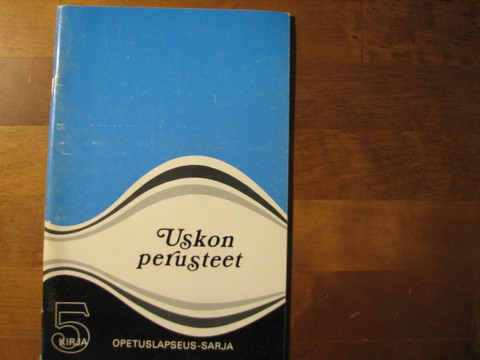 Uskon perusteet, Opetuslapseus-sarja 5