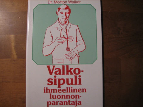 Valkosipuli, ihmeellinen luonnonparantaja, Dr. Morton Walker