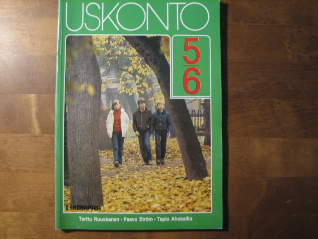 Uskonto 5-6, oppikirja, Terttu Ruuskanen, Paavo Ström, Tapio Ahokallio -  Kihniön Kukka ja Kirja Oy