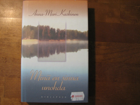 Minä en sinua unohda, Anna-Mari Kaskinen