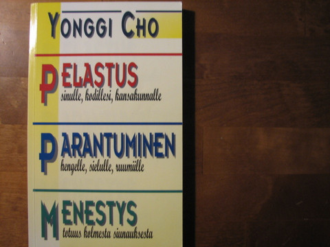 Pelastus, parantuminen, menestys, Yonggi Cho