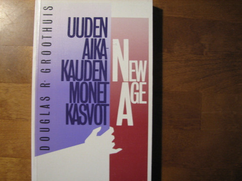 Uuden aikakauden monet kasvot, New Age - liikkeen tarkastelua, Douglas R. Groothuis