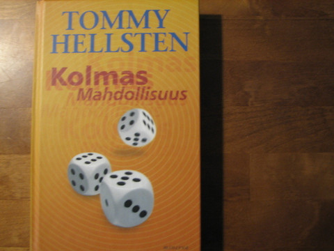 Kolmas mahdollisuus, Tommy Hellsten