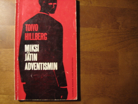 Miksi jätin adventismin, Toivo Hillberg