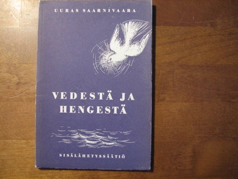 Vedestä ja hengestä, Uuras Saarnivaara