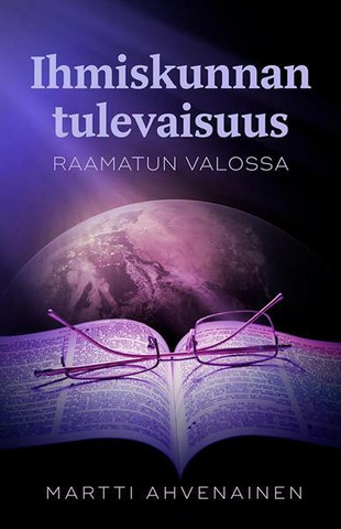Ihmiskunnan tulevaisuus Raamatun valossa, Martti Ahvenainen, d2