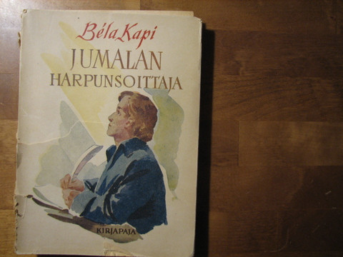 Jumalan harpunsoittaja, Béla Kapi