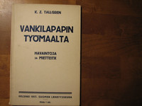 Vankilapapin työmaalta, havaintoja ja mietteitä, K.Z. Tallgren
