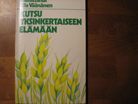 Kutsu yksinkertaiseen elämään, Ella Väänänen (toim.)
