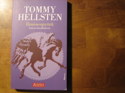 Ihmisenpyörä, unia ja havahtumisia, Tommy Hellsten, d2