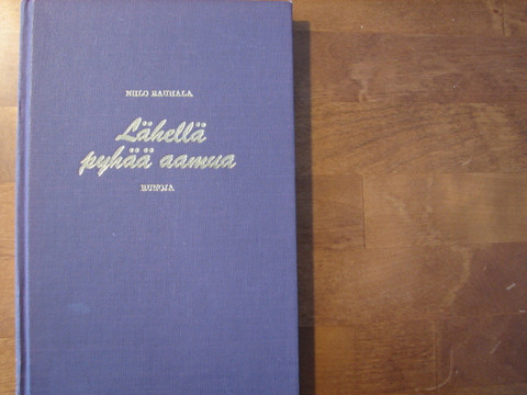 Lähellä pyhää aamua, Niilo Rauhala