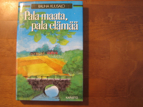 Pala maata, pala elämää, Rauha Kuusalo