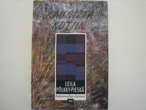 Kaunista kotiin, kudontamalleja ohjeineen, Leena Pölkky-Pieskä, S
