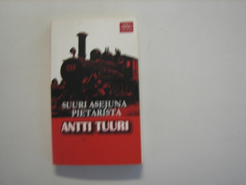 Suuri asejuna Pietarista, Antti Tuuri