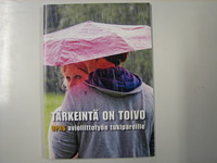 Tärkeintä on toivo, opas avioliittotyön tukipareille, Elina Holappa, Tanja Kallio
