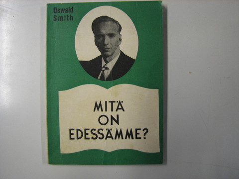 Mitä on edessämme, Oswald J. Smith
