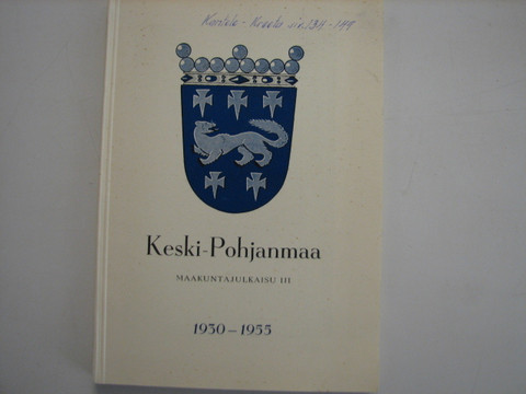 Keski-Pohjanmaa, maakuntajulkaisu III, 1930-1955, Eino Isohanni (toim.)