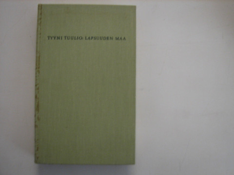 Lapsuuden maa, Tyyni Tuulio