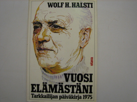 Vuosi elämästäni, tarkkailijan päiväkirja 1975, Wolf H. Halsti