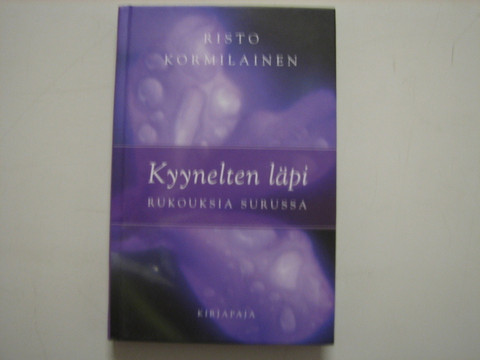 Kyynelten läpi, rukouksia surussa, Risto Kormilainen
