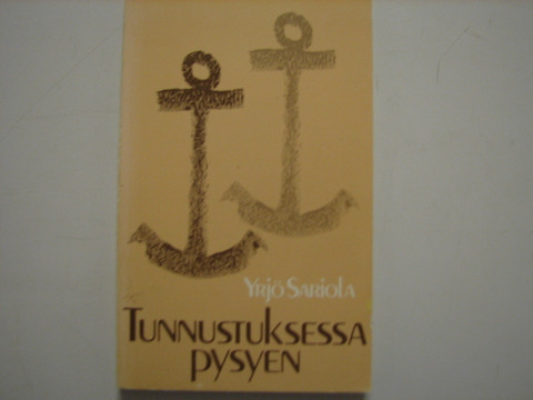 Tunnustuksessa pysyen, Yrjö Sariola