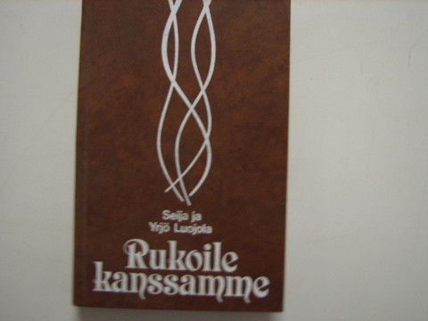 Rukoile kanssamme, Seija ja Yrjö Luojola